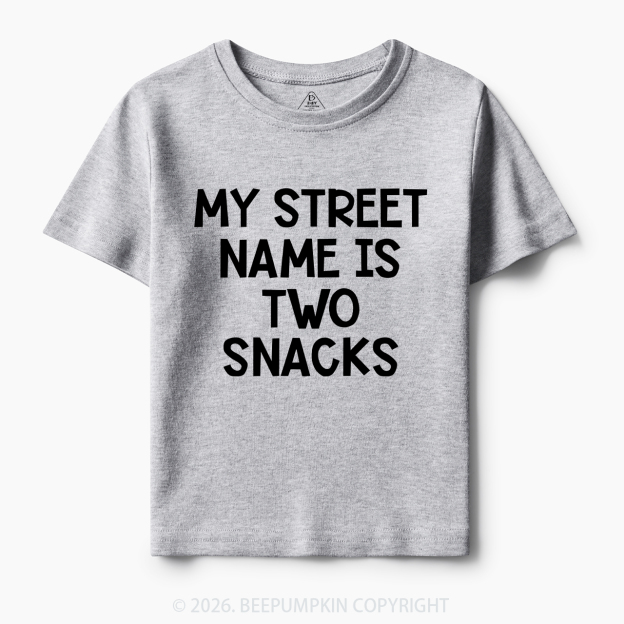 My Street Name Is Two Snacks Kids Shirt 7