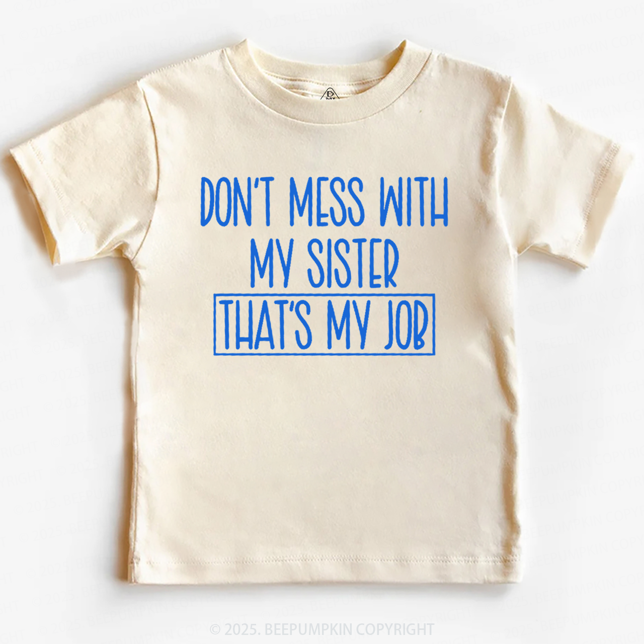 Don't Mess With My Sister Toddler&Kid's Tees Beepumpkin
