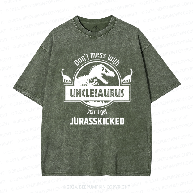 Don't Mess With Unclesaurus You'll Get Jurasskicked Uncle Washed T-Shirts 