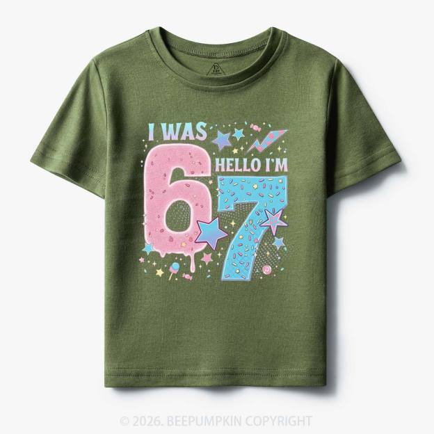 I Was 6 Now I’m 7 Birthday Toddler&Kid's Tees