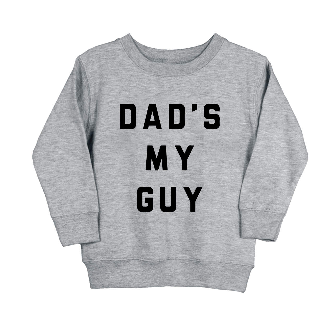 Dad's My Guy Kids Sweatshirt
