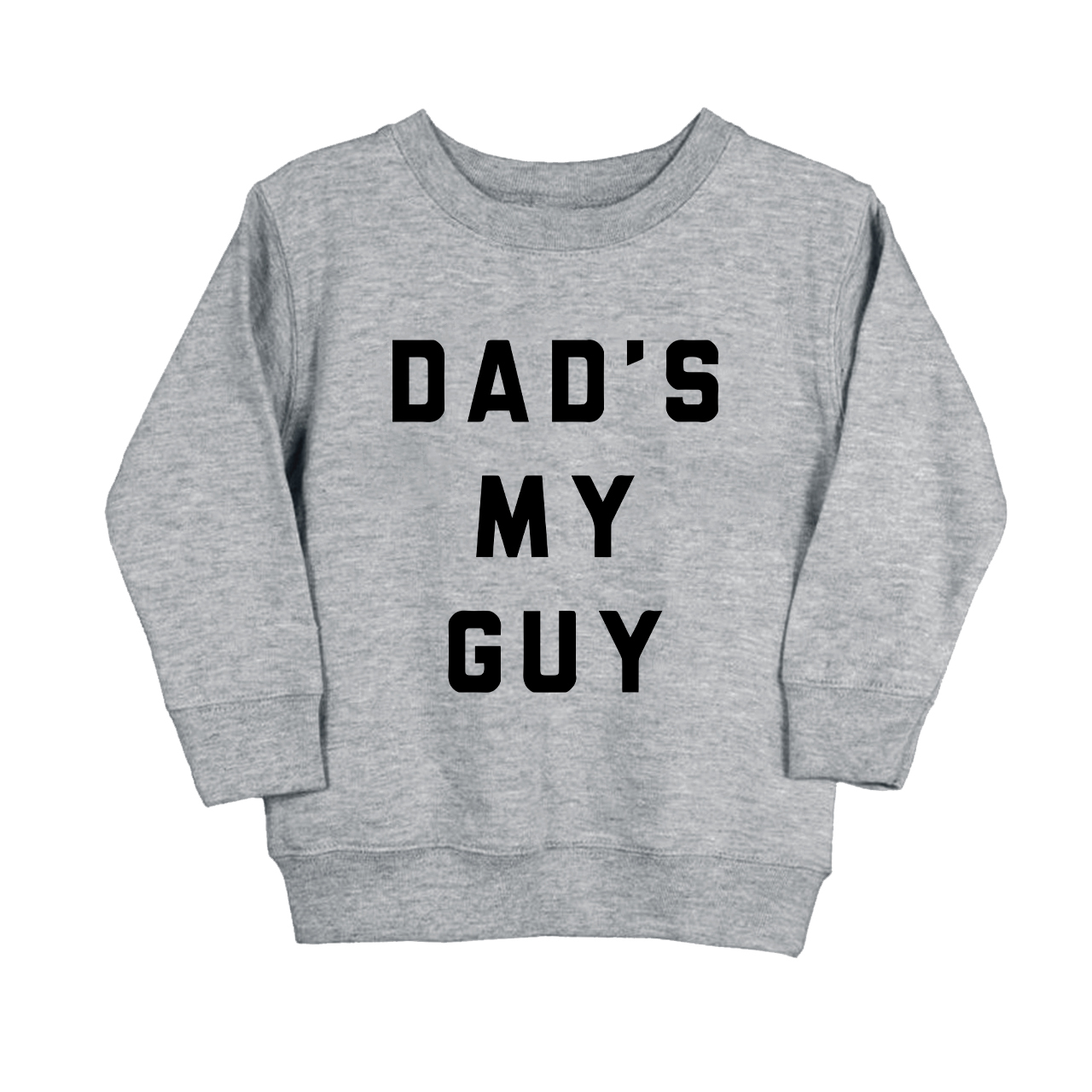 Dad's My Guy Kids Sweatshirt