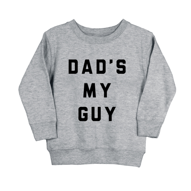 Dad's My Guy Kids Sweatshirt