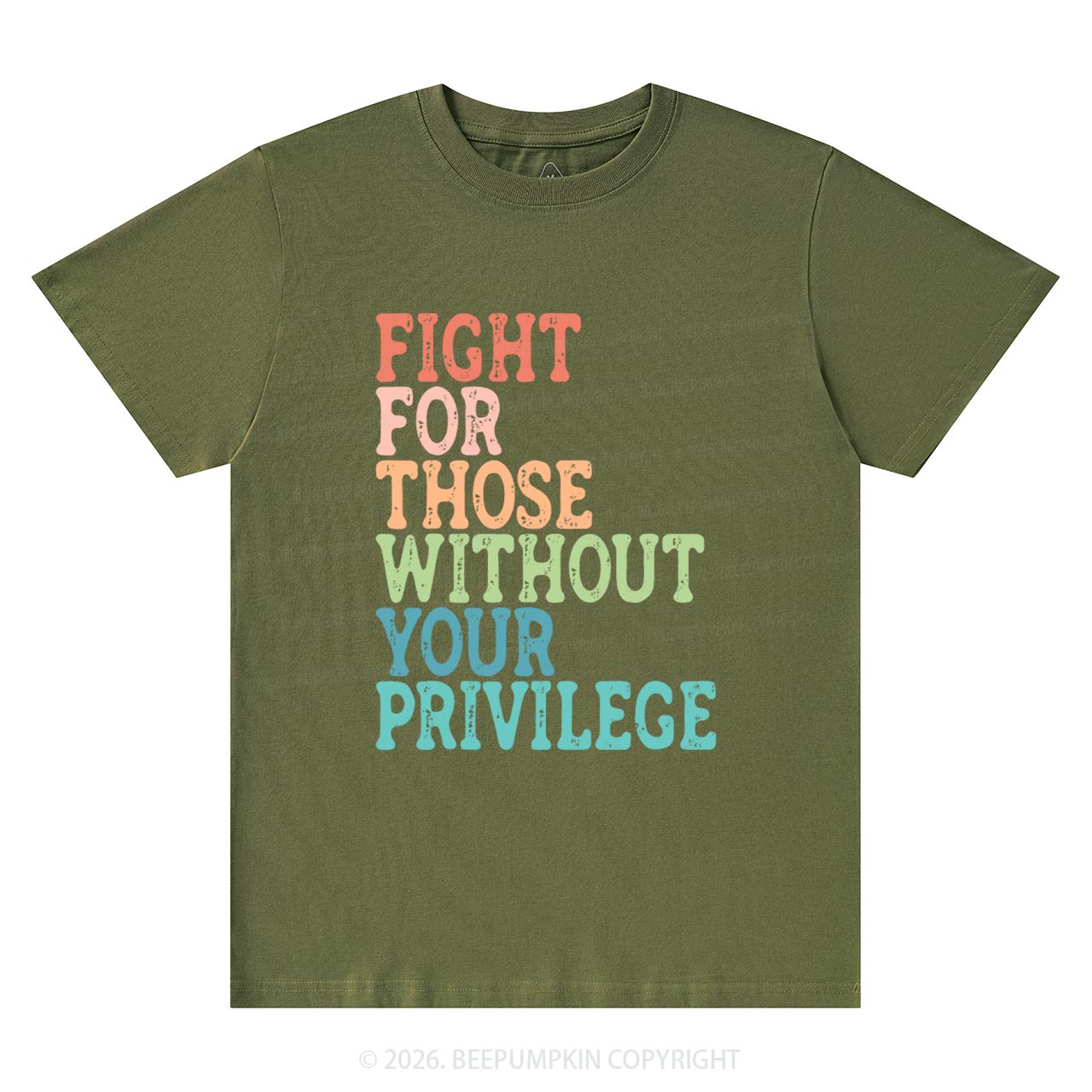 Fight For Those Without Your Privilege T-Shirts Beepumpkin