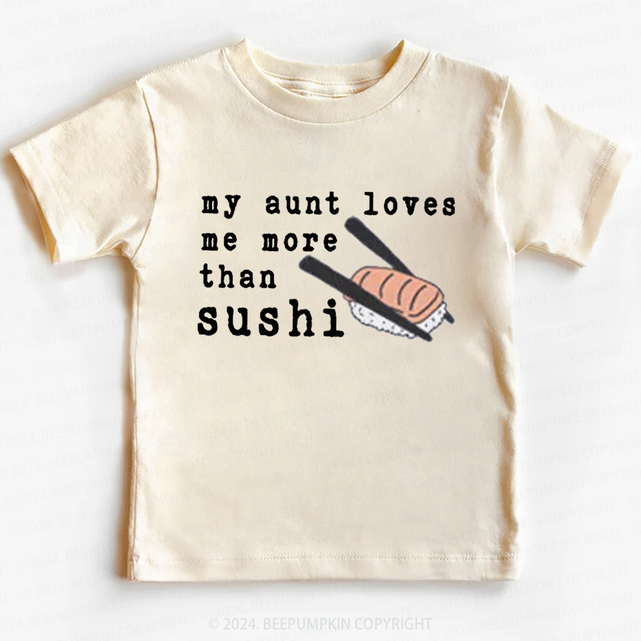 My Aunt Loves Me More Than Sushi Toddler&Kids Tees 7
