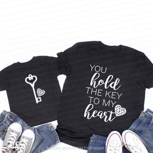 You Hold The Key To My Heart Matching T-Shirts For Mom&Me