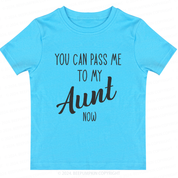 Personalized You Can Pass Me To My Now Toddler&Kids Tees 7