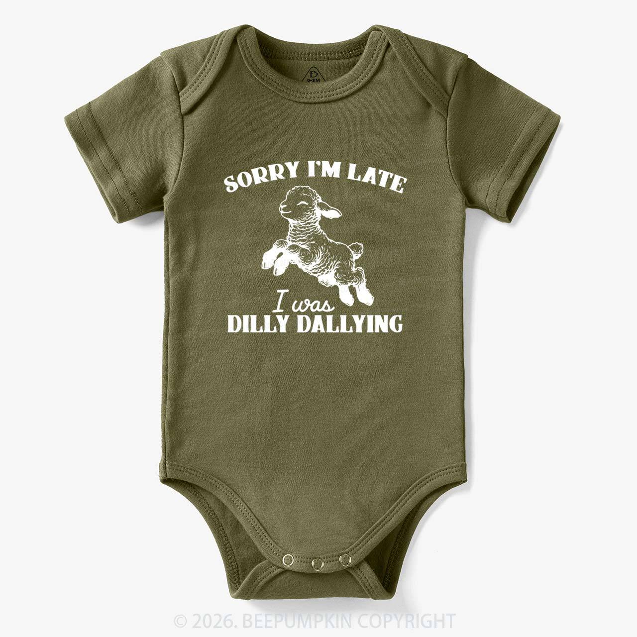 Sorry I'm Late I Was Dilly Dallying Lamb Sheep Bodysuit