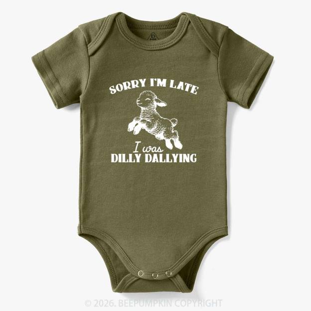 Sorry I'm Late I Was Dilly Dallying Lamb Sheep Bodysuit