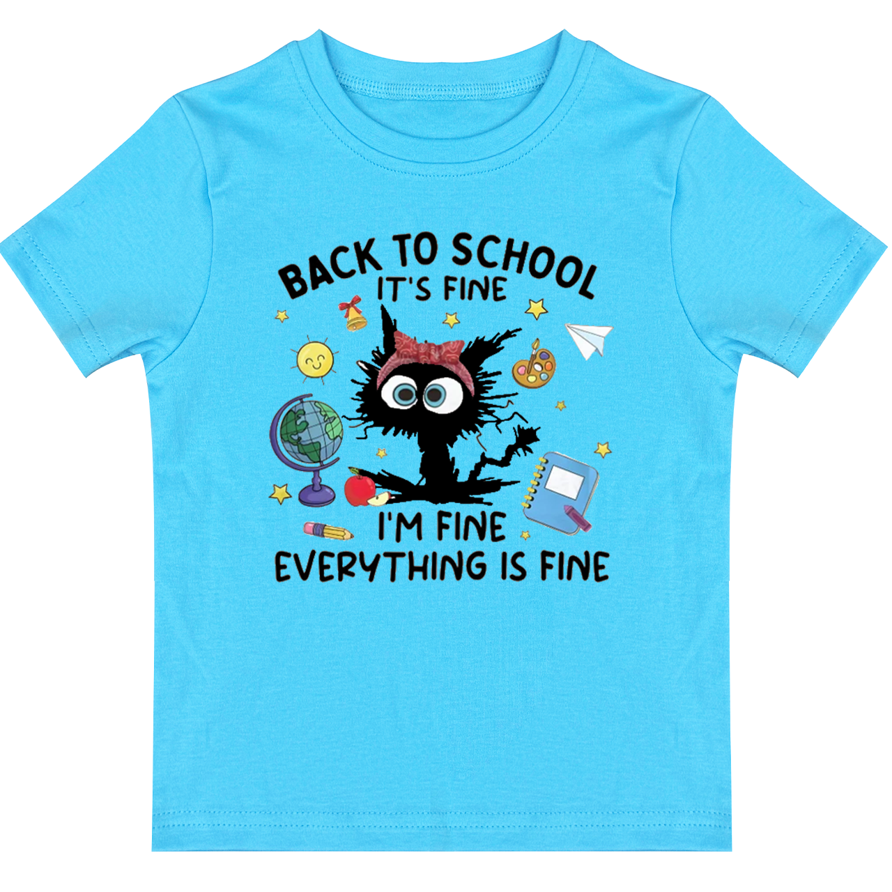 It's Fine I'm Fine Everything Is Fine School Tees For Toddler&Kids