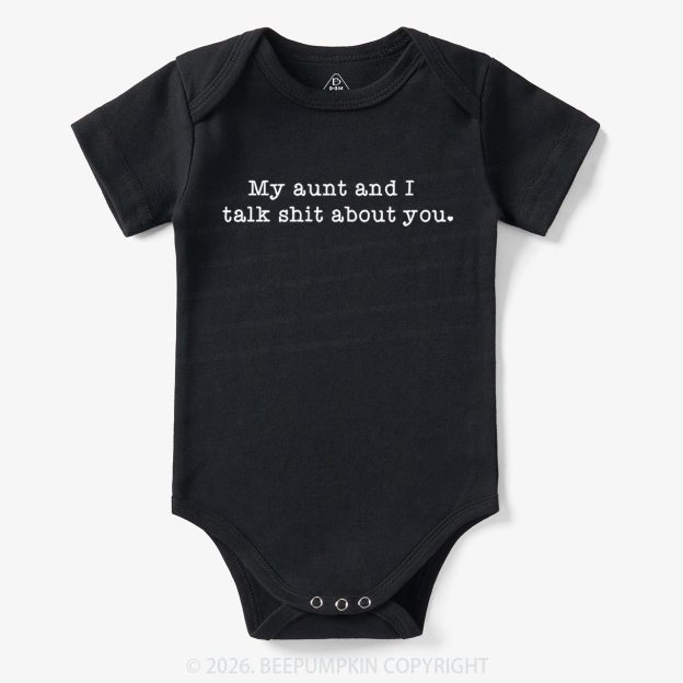 My Aunt And I Talk Shit About You Bodysuit