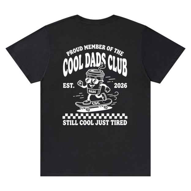 Cool Dads Club Still Cool Just Tired T-Shirts-Back Design