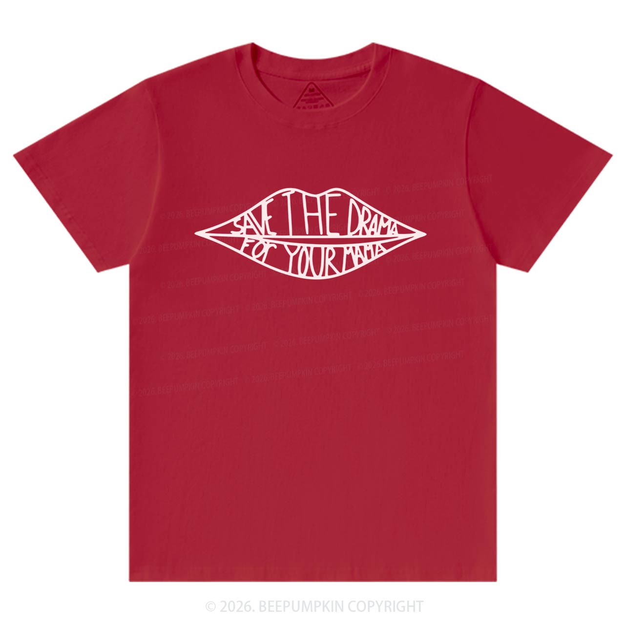 Save The Drama For Your Mama T-Shirts Beepumpkin