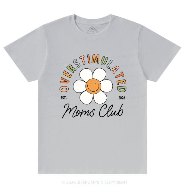 Overstimulated Moms Club Shirt