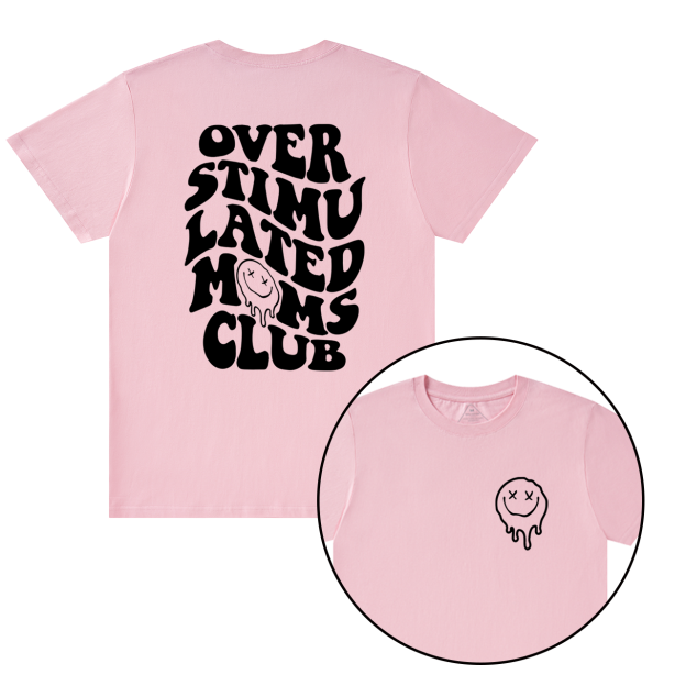 Overstimulated Moms Club Gift Shirt