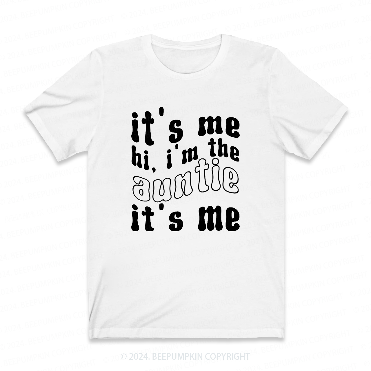 It's Me Hi I’m The Aunt Auntie Shirt