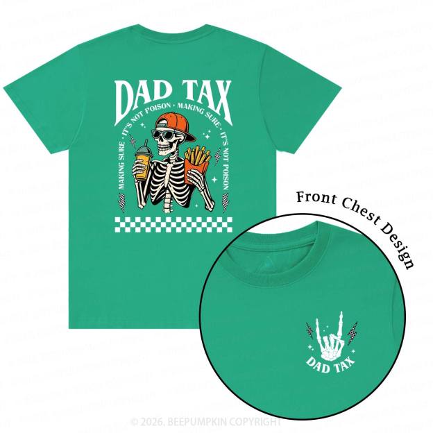 Funny Dad Tax Skeleton T-Shirts
