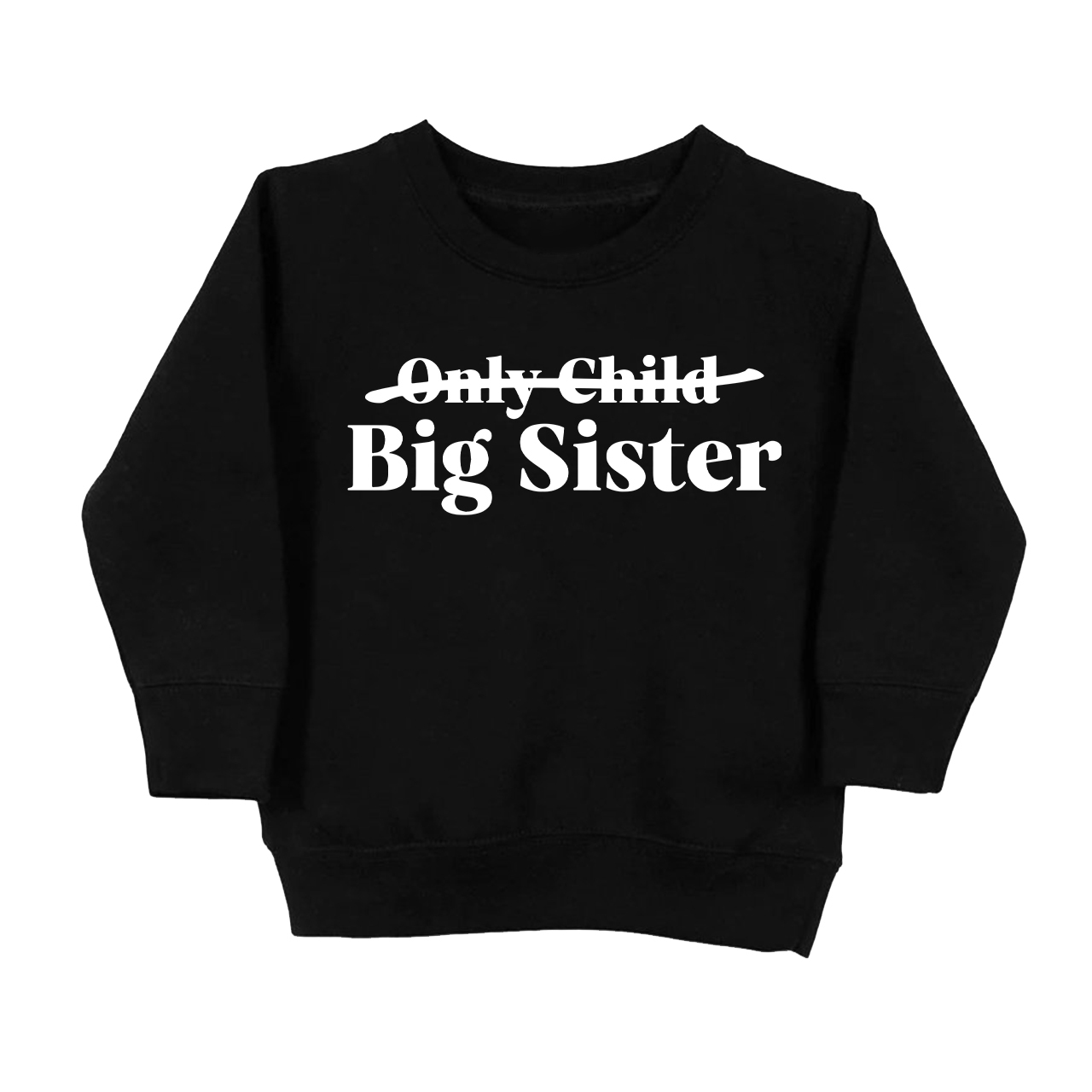 Only Child Big Sister Sweatshirt For Kids