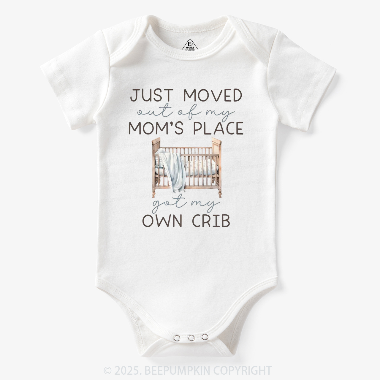 Moved Out Of My Mom's Place Got My Own Crib Bodysuit Beepumpkin 7
