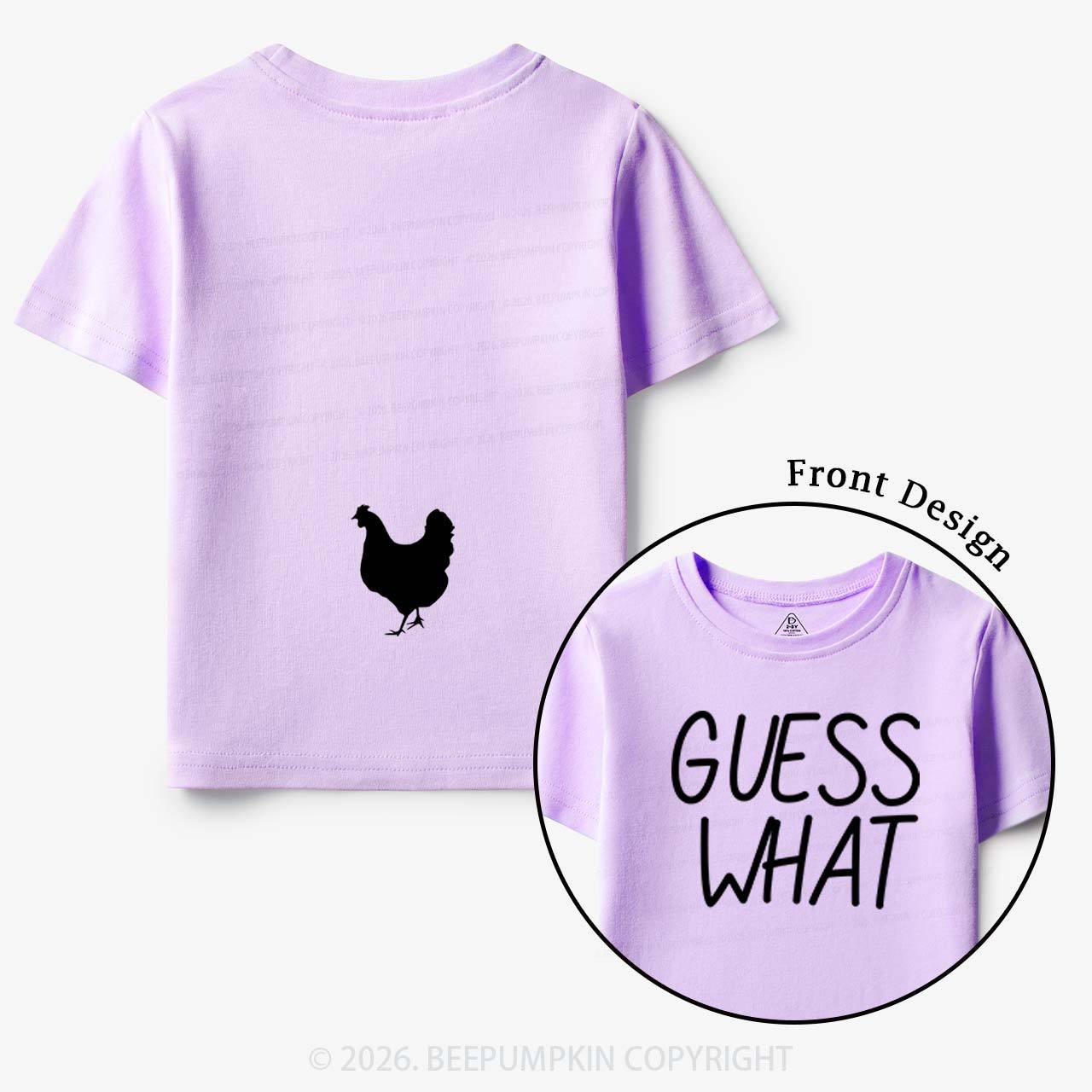 Guess What Chicken Butt Toddler&Kids Shirts