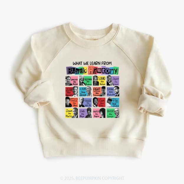 What We Learn From Black History Kid's Sweatshirt