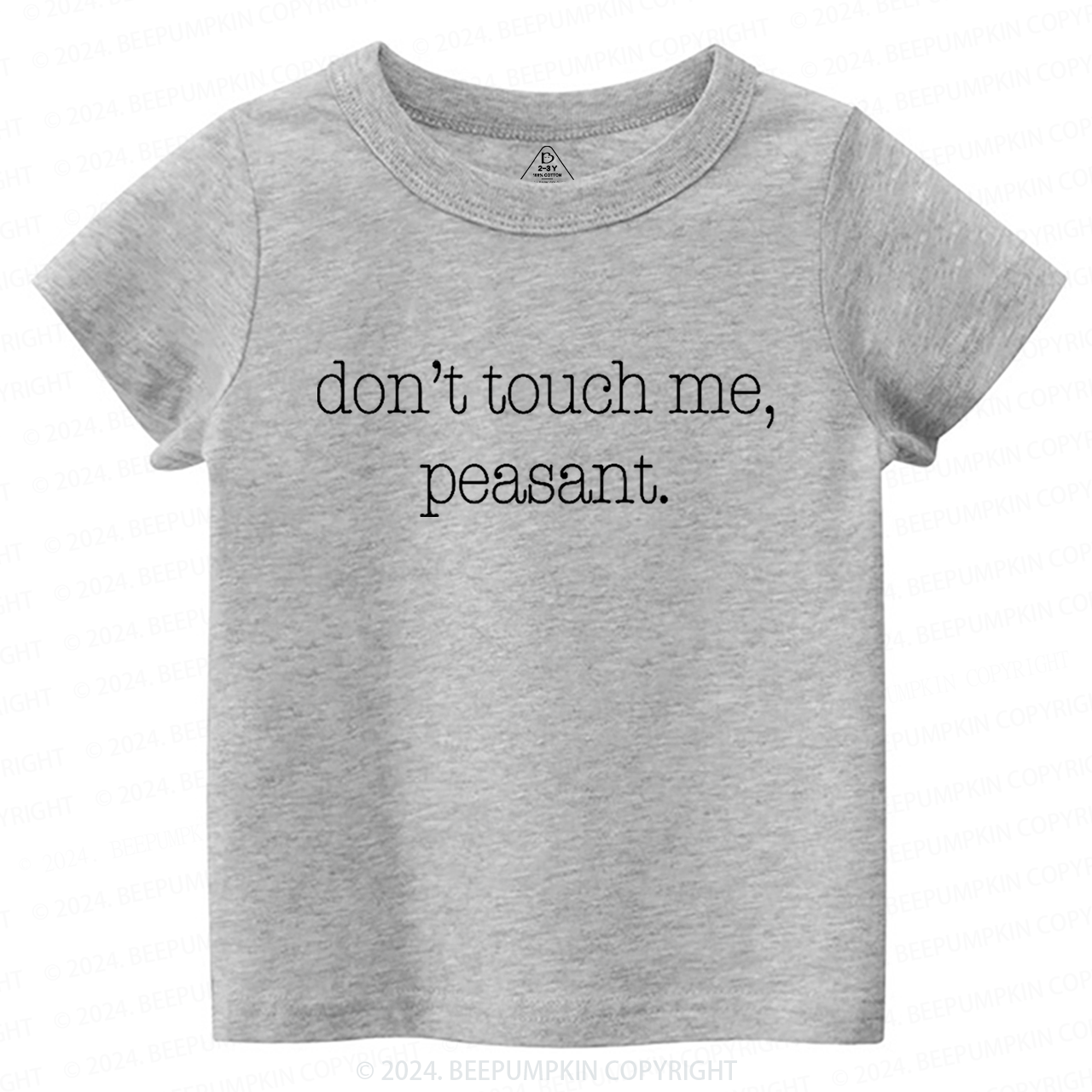 Don't Touch Me Toddler&Kids Tees 7