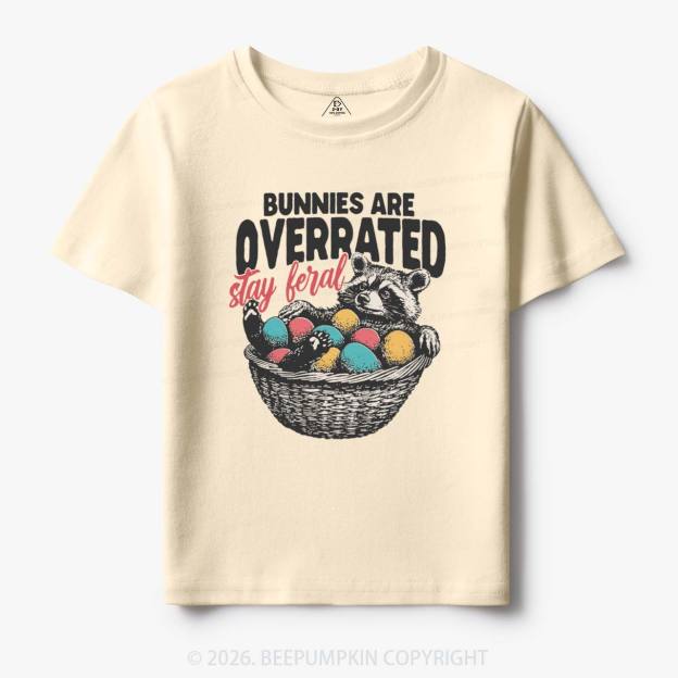 Bunnies Are Overrated Stay Feral Toddler&Kid's Tees