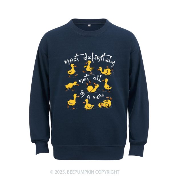 Funny Ducks Not All In A Row Sweatshirt Beepumpkin