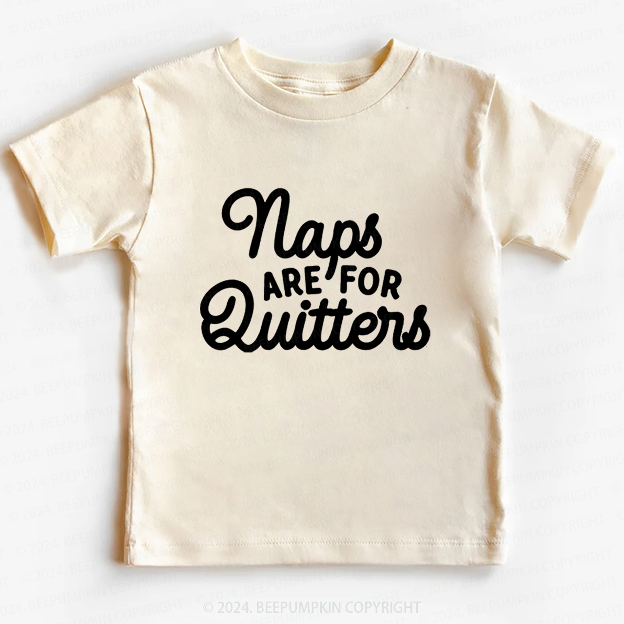 Naps Are For Quitters Toddler&Kids Tees 7