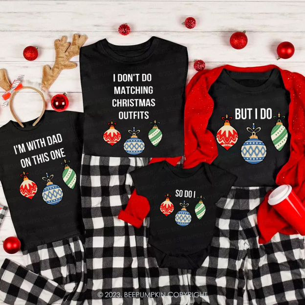 I Don't Do Matching Christmas Outfits 2023 Christmas Family Matching Shirts