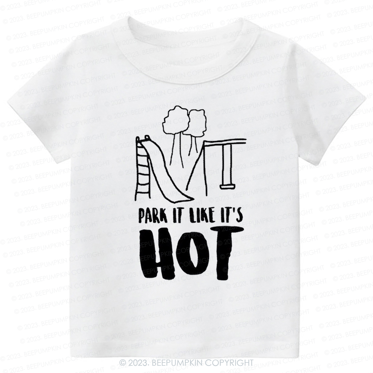 Park It Like Its Hot -Toddler Tees