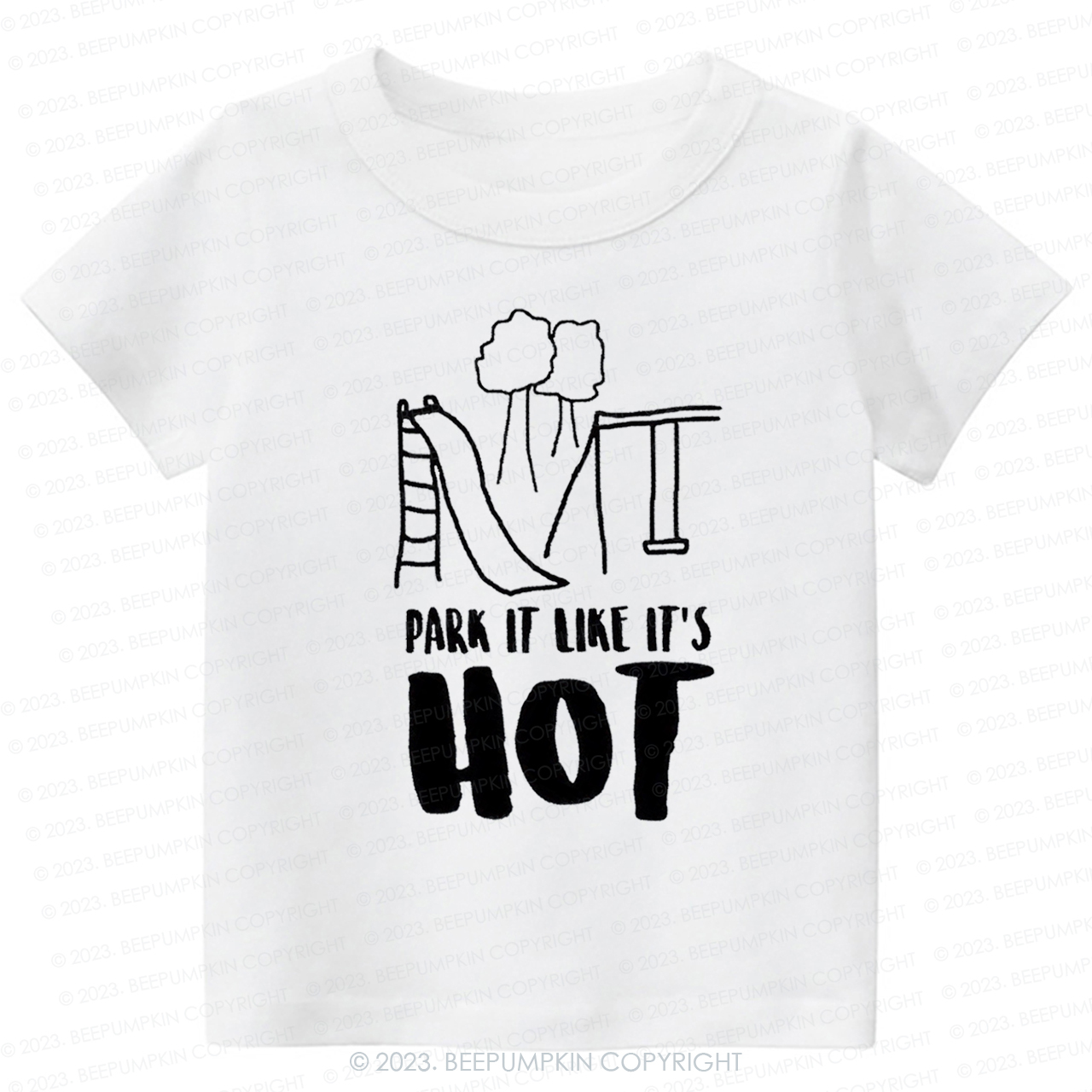 Park It Like Its Hot -Toddler Tees