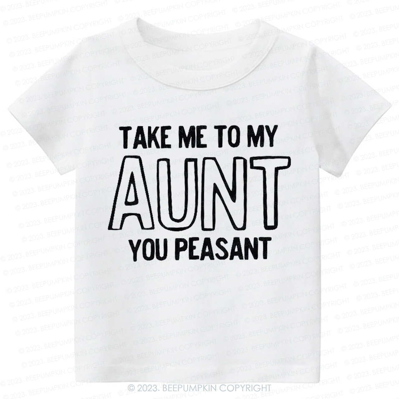 Take Me To My Aunt You Peasant  -Toddler Tees