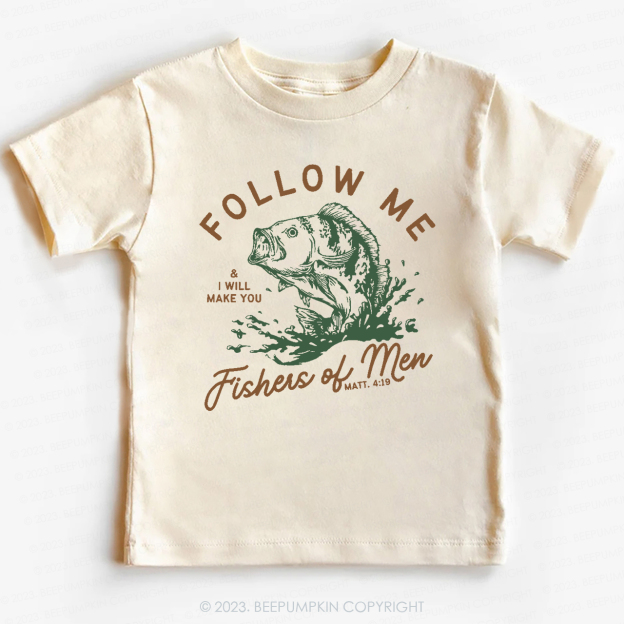 Follow Me Fishers of Men -Toddler Tees