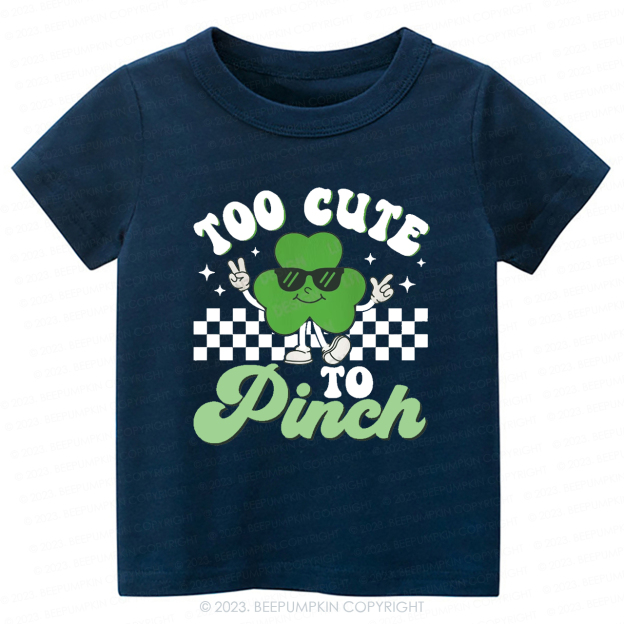 Too Cute To Pinch St.Patricks Day-Toddler&Kids Tees