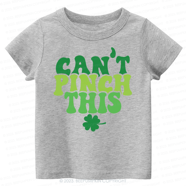 Can't Pinch This St.Patricks Day -Toddler Tees
