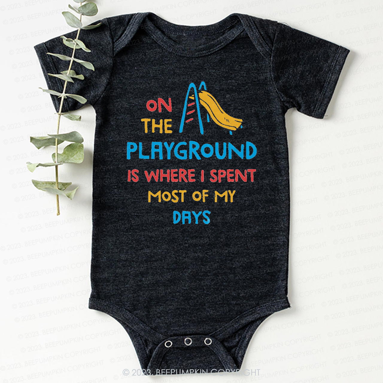 On The Playground Is Where I Spent Most Of My Days Bodysuit For Baby