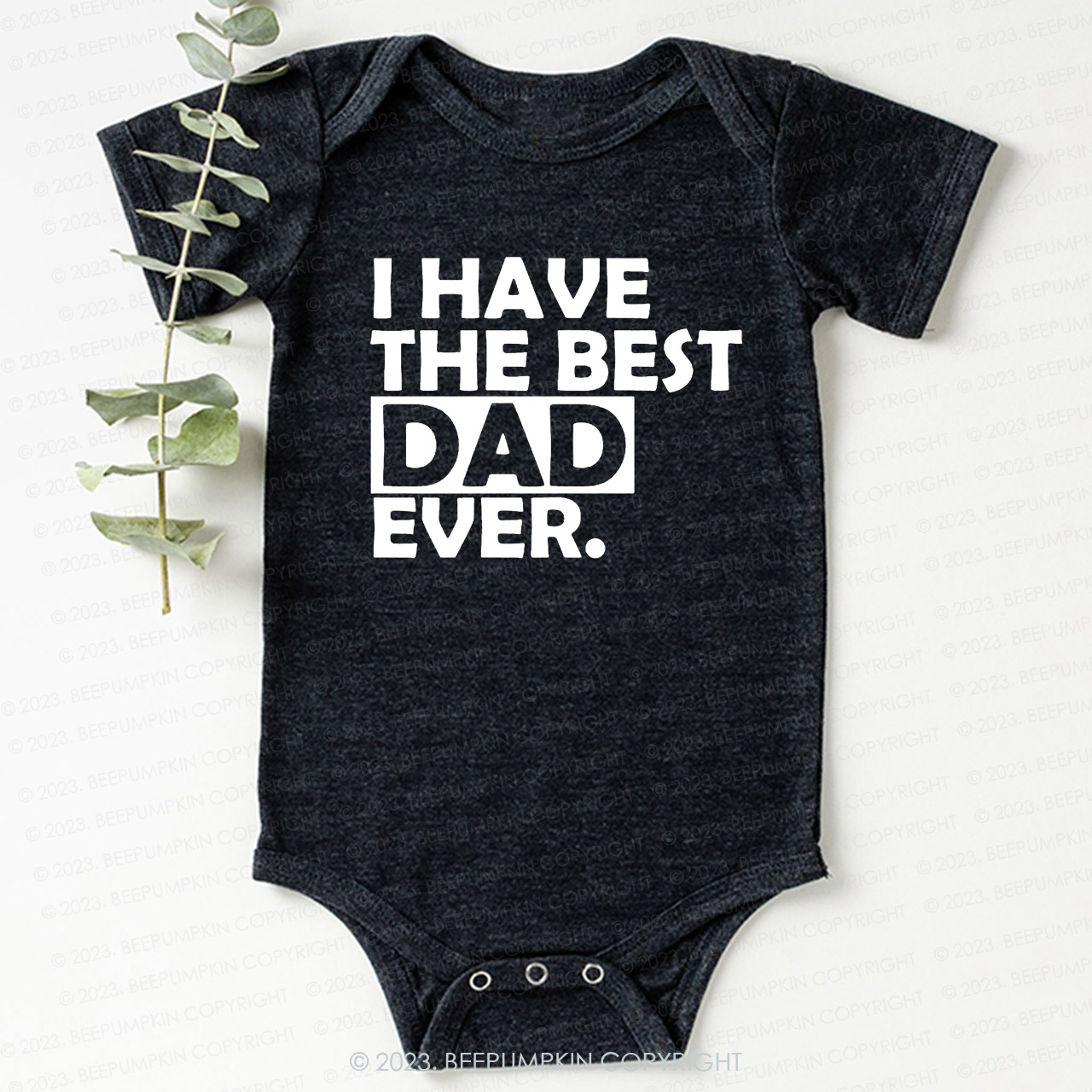 Best Dad Ever T-Shirt For Baby