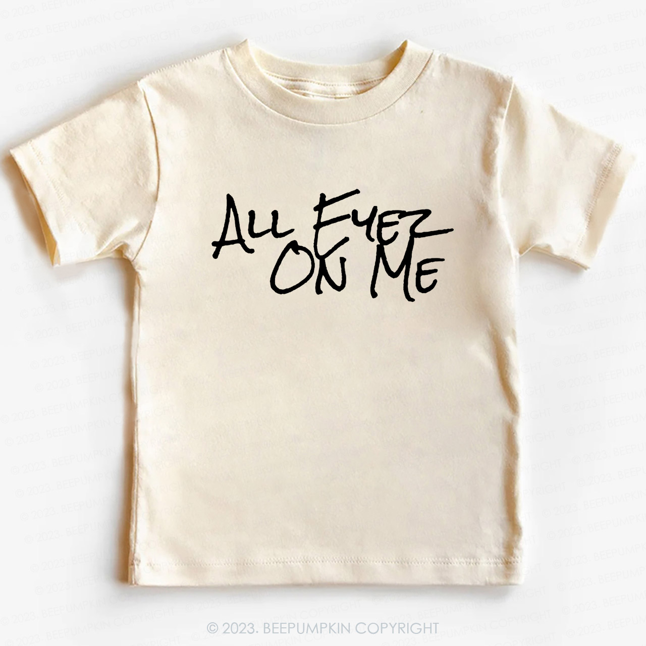 All Eyez On Me -Toddler Tees
