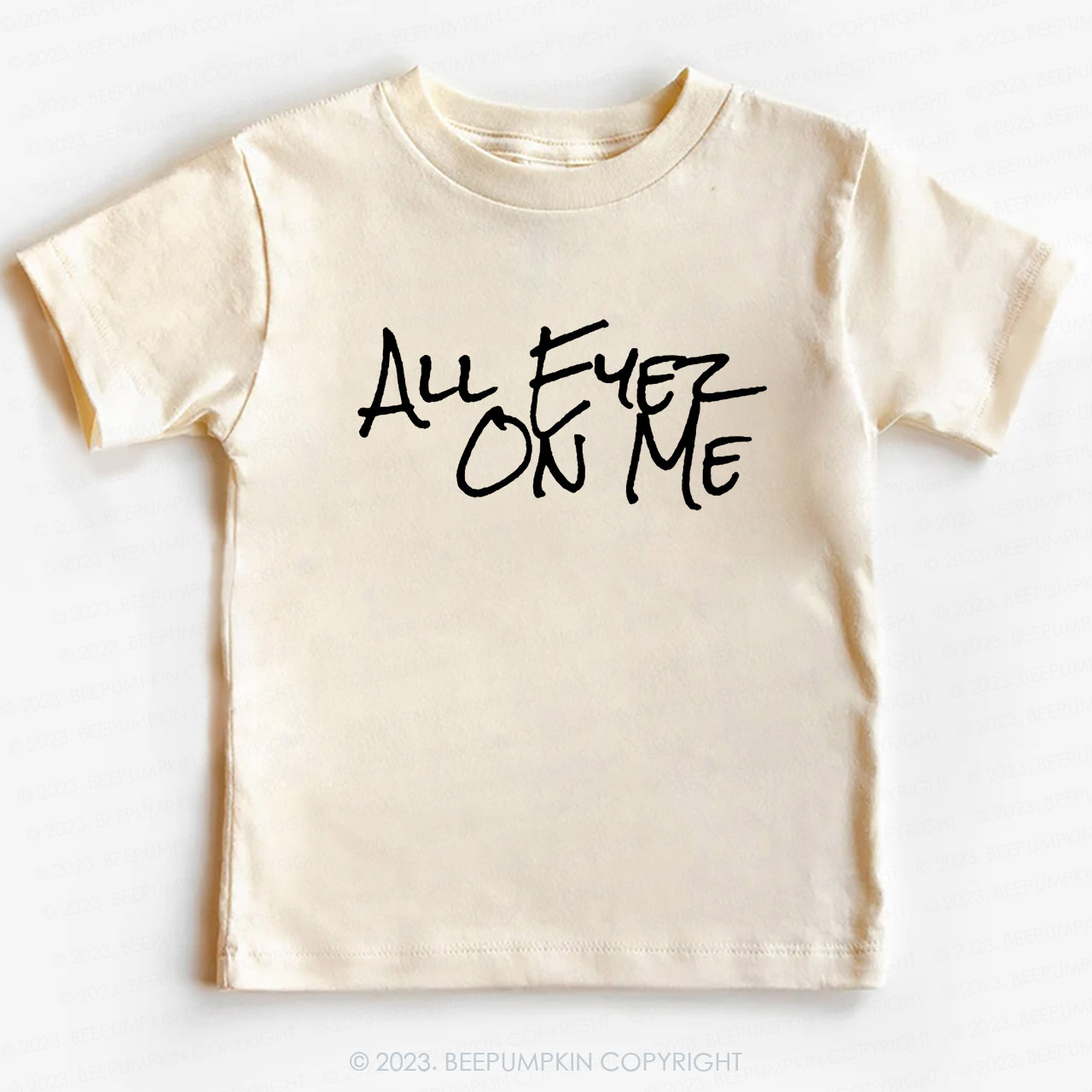All Eyez On Me -Toddler Tees