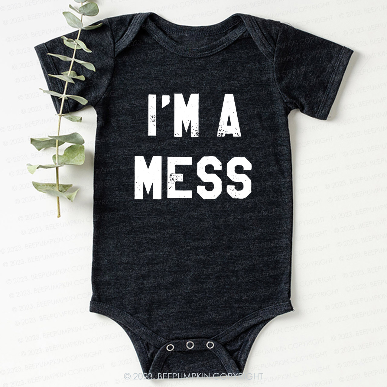 I'm A Mess Bodysuit For Baby