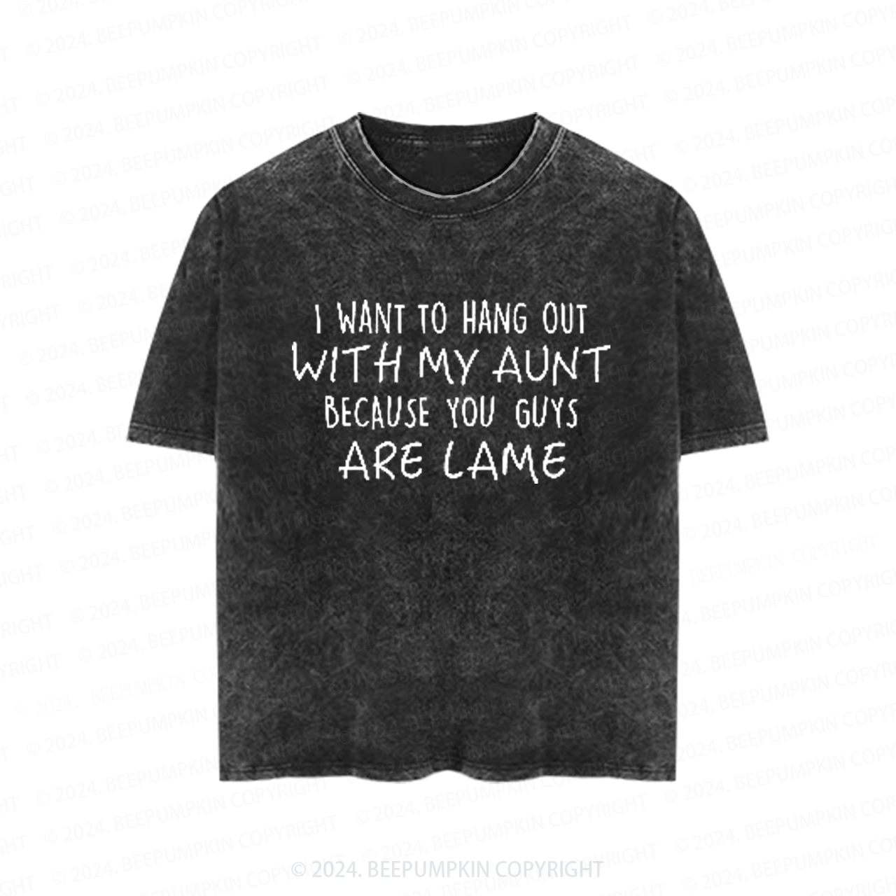 I Want Hang Out with My Aunt Toddler&Kids Washed Tees          