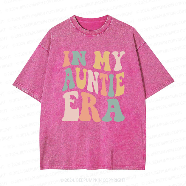 In My Auntie Era Aunt Washed Tees