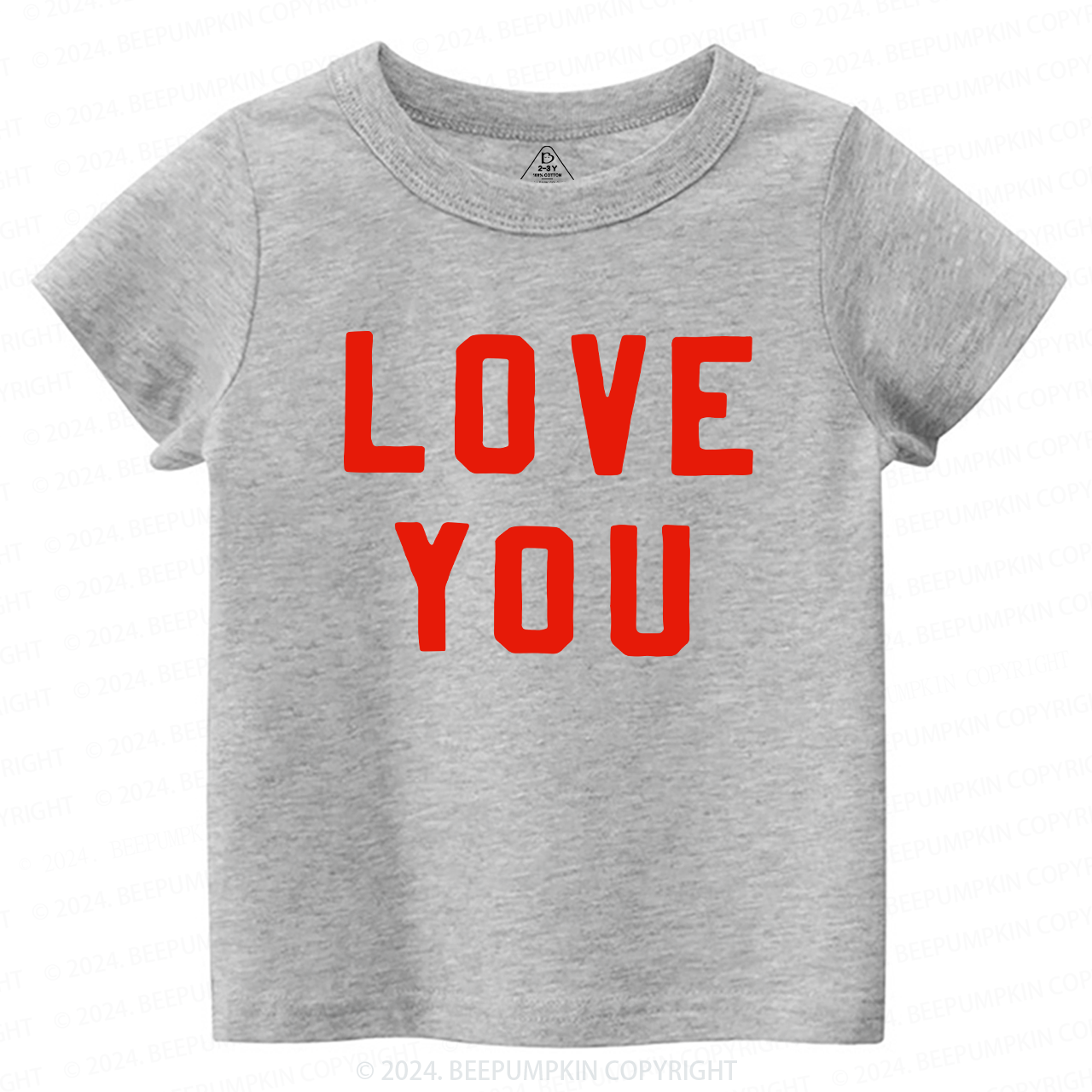 Love You Valentine Toddler&Kids Tees Beepumpkin