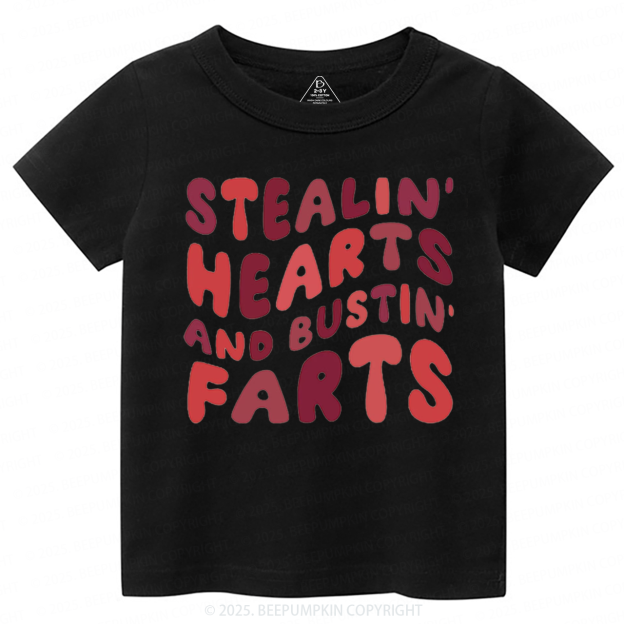 Stealin Hearts And Bustin Farts Valentine's Day Toddler&Kid's Tees Beepumpkin