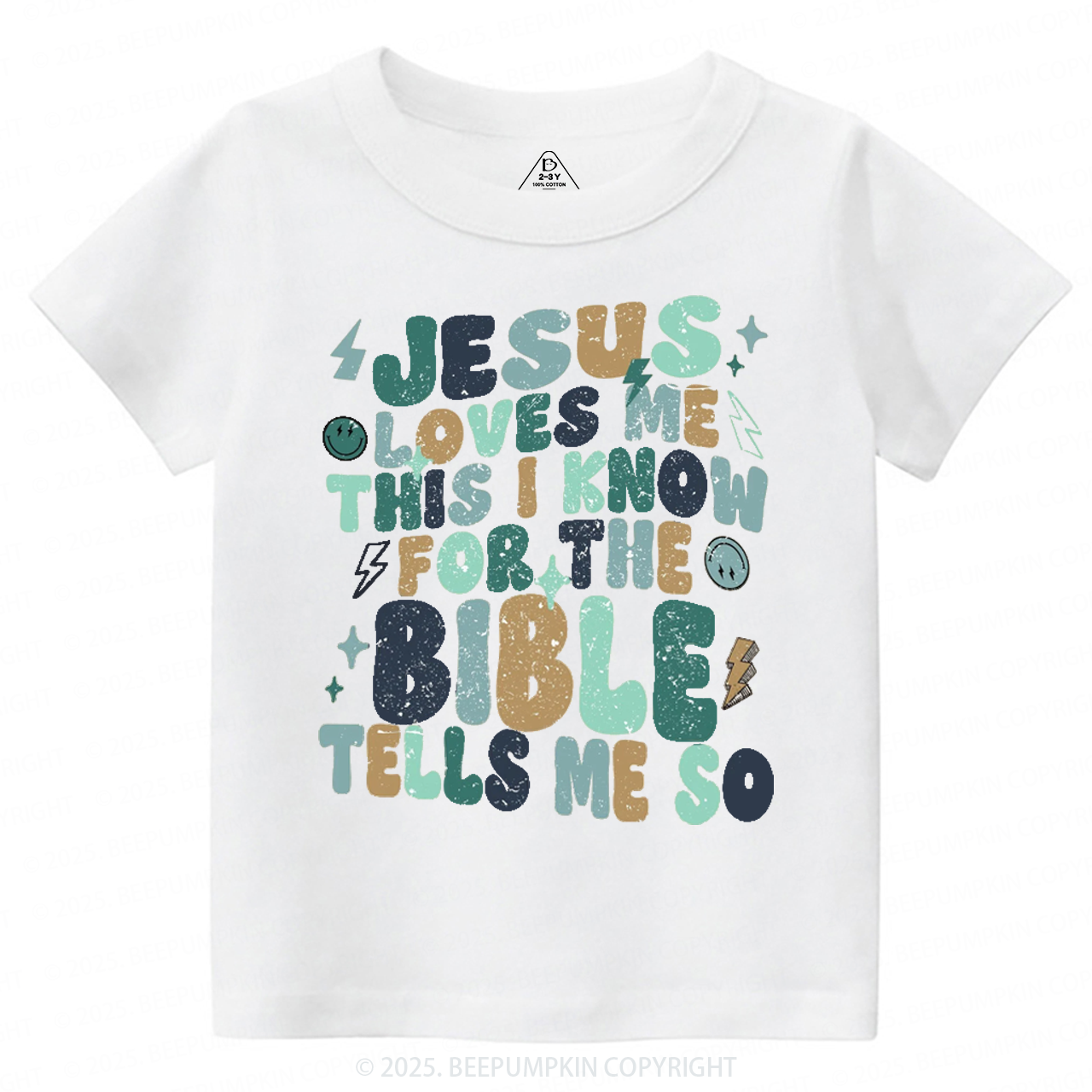 Jesus Loves Me Toddler&Kid's Tees Beepumpkin