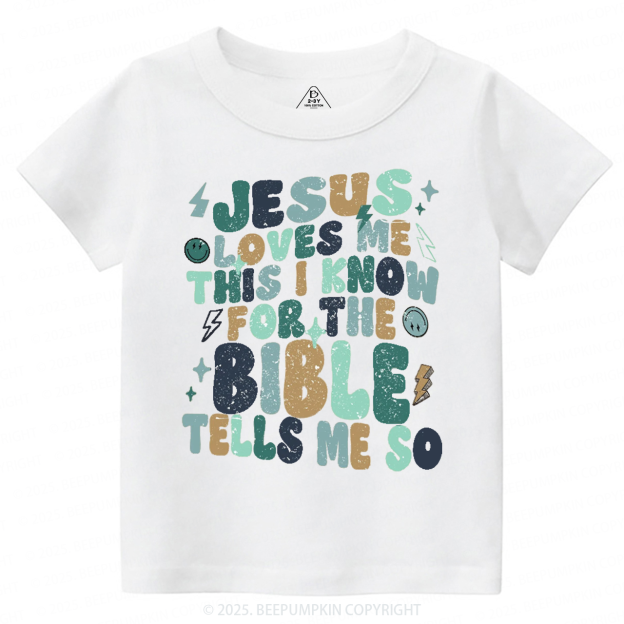 Jesus Loves Me Toddler&Kid's Tees Beepumpkin