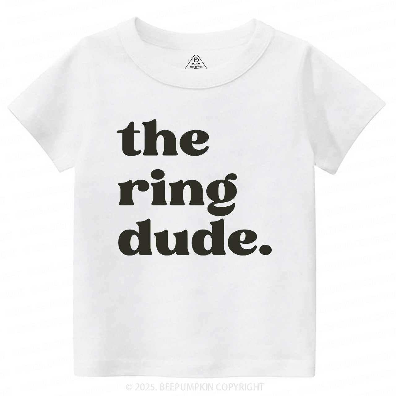The Ring Dude Toddler&Kid's Tees Beepumpkin