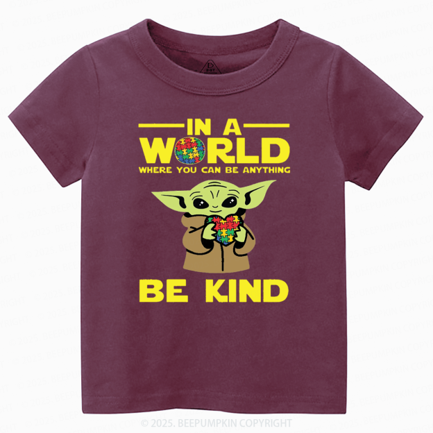 In A World Where You Can Be Anything Toddler&Kid's Tees Beepumpkin