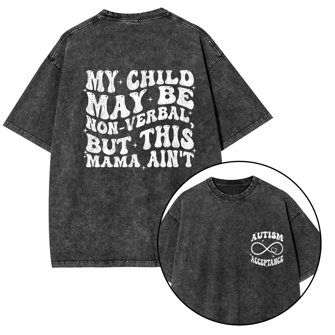 My Child May Be Non-Verbal But This Mama Ain’t Washed T-Shirts